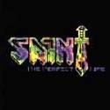 Saint (USA-1) : The Perfect Life